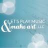 Let's Play Music & Make Art company logo