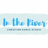 In the River Christian Dance Studio company logo